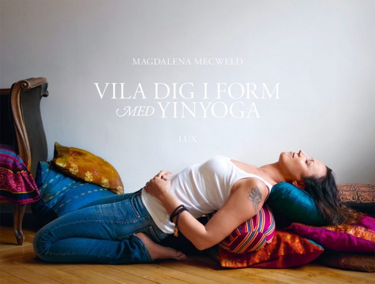Vila dig i form med yinyoga och Vipassana – workshop med Magdalena Mecweld och Mats Nielsen
